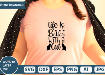 Life Is Better With A Cat SVG Vector for t-shirt