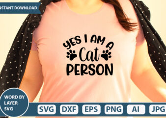 Yes I Am A Cat Person SVG Vector for t-shirt