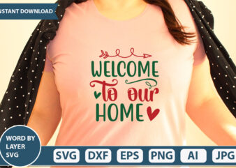 welcome to our home SVG Vector for t-shirt