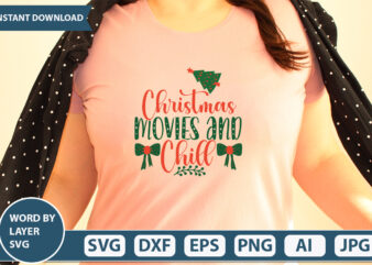 CHRISTMAS MOVIES AND CHILL SVG Vector for t-shirt