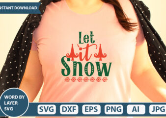 LET IT SNOW SVG Vector for t-shirt