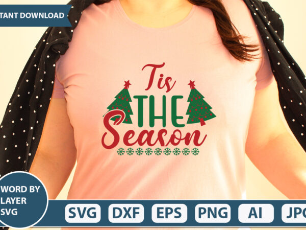 Tis the season svg vector for t-shirt