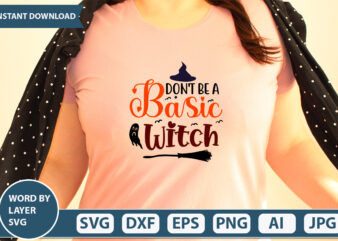 Don’t be a basic witch SVG Vector for t-shirt