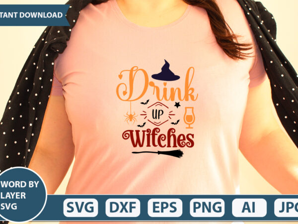 Drink up witches svg vector for t-shirt