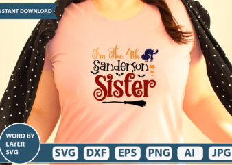 Im The 4th Sanderson Sister SVG Vector for t-shirt
