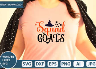 Squad Goals SVG Vector for t-shirt