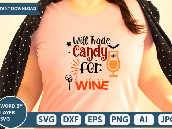 Will trade candy for wine svg vector for t-shirt