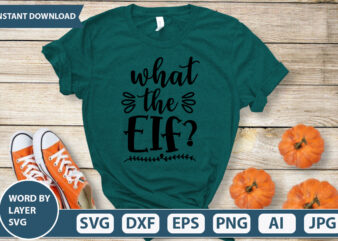 what the elf SVG Vector for t-shirt