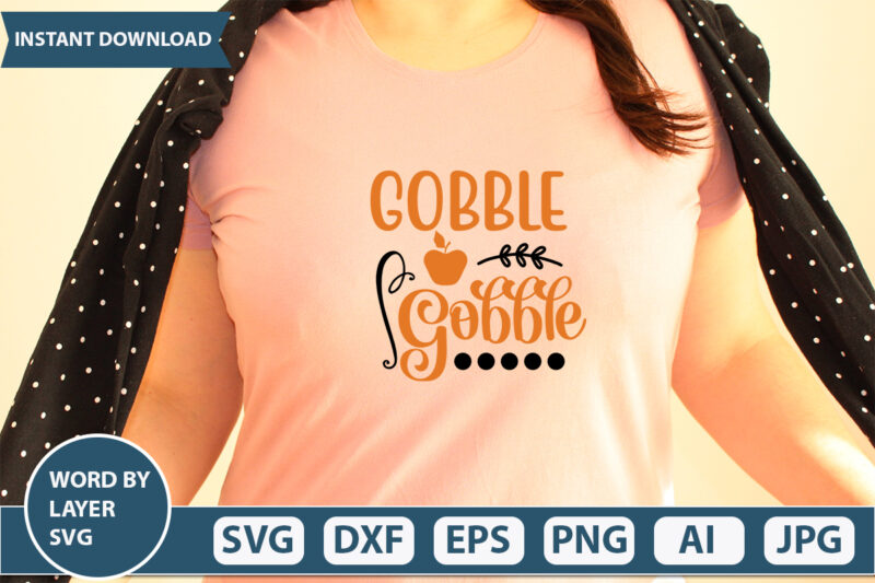 GOBBLE GOBBLE SVG Vector for t-shirt
