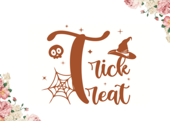 Halloween Gift, Trick Or Treat Diy Crafts Svg Files For Cricut, Silhouette Sublimation Files