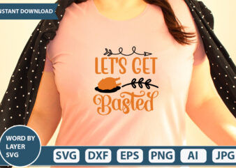 LET’S GET BASTED SVG Vector for t-shirt