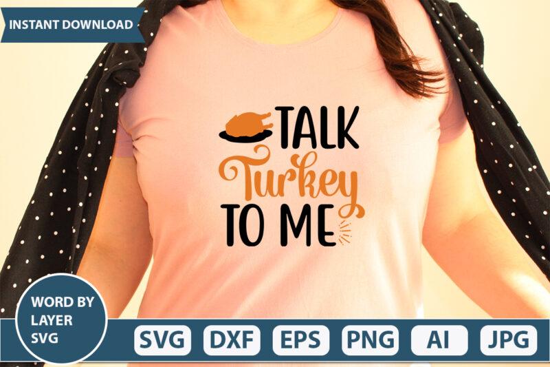TALK TURKEY TO ME SVG Vector for t-shirt