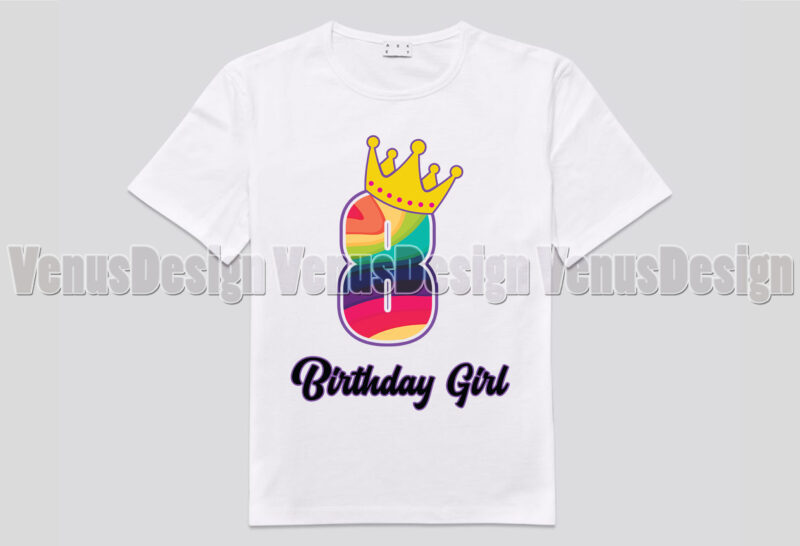 Rainbow Birthday Girl 8 Years Old Editable Tshirt Design