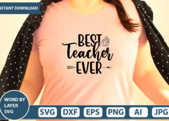 Best Teacher Ever SVG Vector for t-shirt