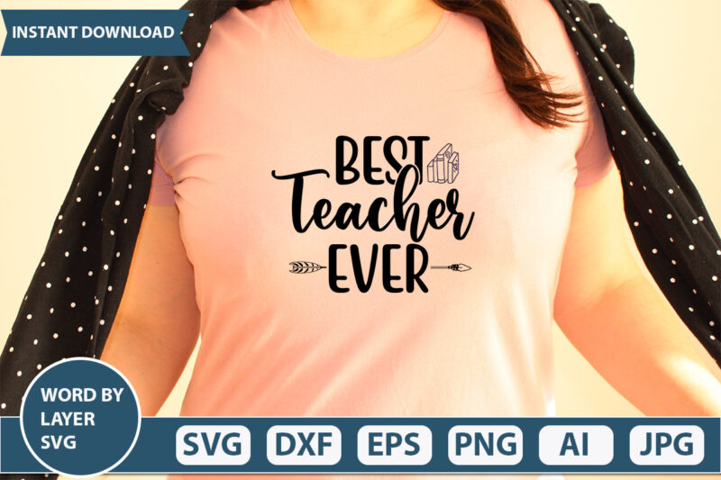 Best Teacher Ever SVG Vector for t-shirt