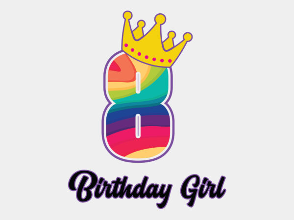 Rainbow birthday girl 8 years old editable tshirt design