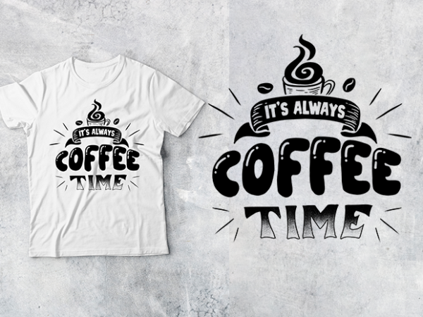 Coffee time-07 t shirt vector file