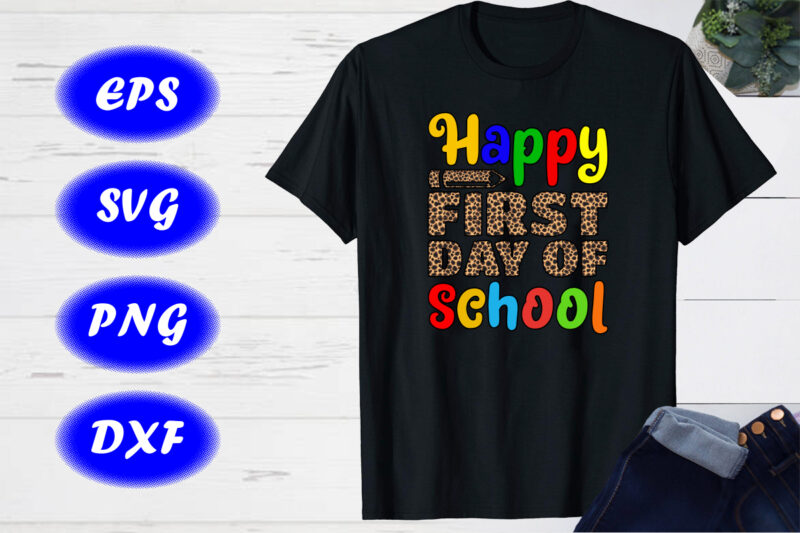 Happy First Day of School Shirt, Welcome back to school design