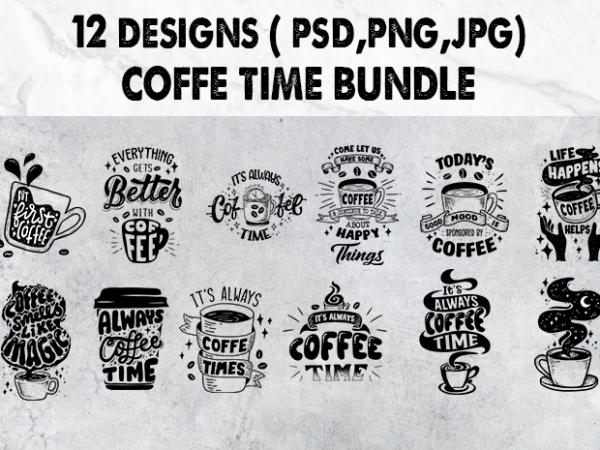 Coffe time bundle big sale 12 designs drawn