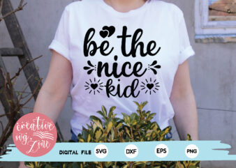 be the nice kid
