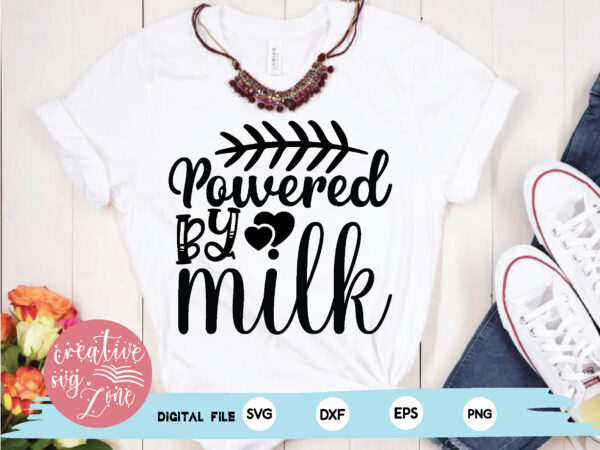 Powered by milk t shirt illustration