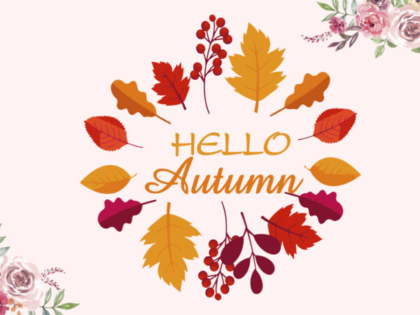 Hello autumn gifts diy crafts svg files for cricut, silhouette sublimation files graphic t shirt