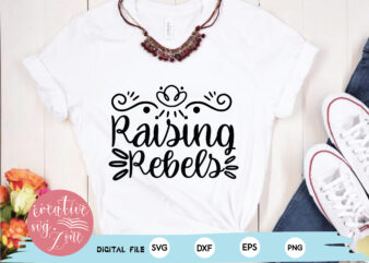 – Raising Rebels