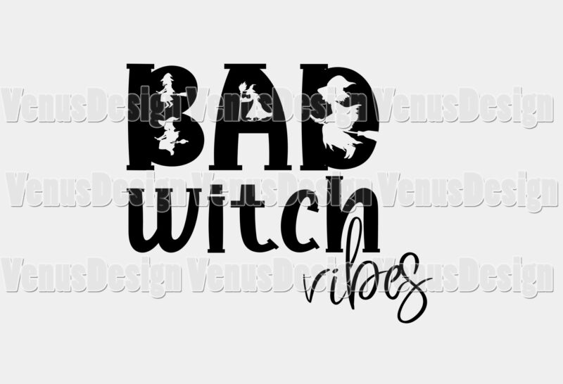 Bad Witch Vibes Editable Tshirt Design