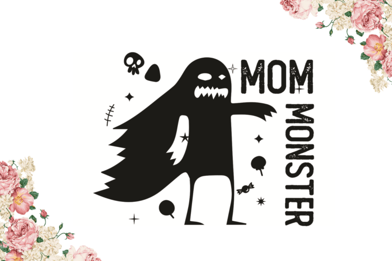 Mom Gift, Halloween Momster Gift Diy Crafts Svg Files For Cricut, Silhouette Sublimation Files