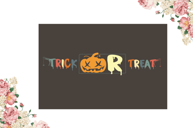 Trick Or Treat Halloween Diy Crafts Svg Files For Cricut, Silhouette Sublimation Files