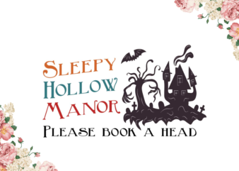 Halloween Gift, Sleepy Hollow Manor Please Book A Head Diy Crafts Svg Files For Cricut, Silhouette Sublimation Files