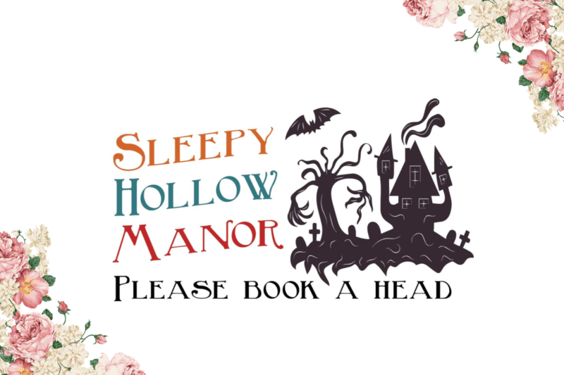 Halloween Gift, Sleepy Hollow Manor Please Book A Head Diy Crafts Svg Files For Cricut, Silhouette Sublimation Files