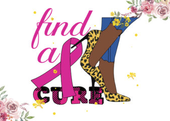 Find A Cure Breast Cancer Awareness Diy Crafts Svg Files For Cricut, Silhouette Sublimation Files