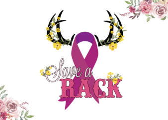 Save A Rack Breast Cancer Awareness Diy Crafts Svg Files For Cricut, Silhouette Sublimation Files t shirt template vector