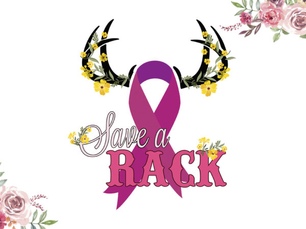 Save a rack breast cancer awareness diy crafts svg files for cricut, silhouette sublimation files t shirt template vector