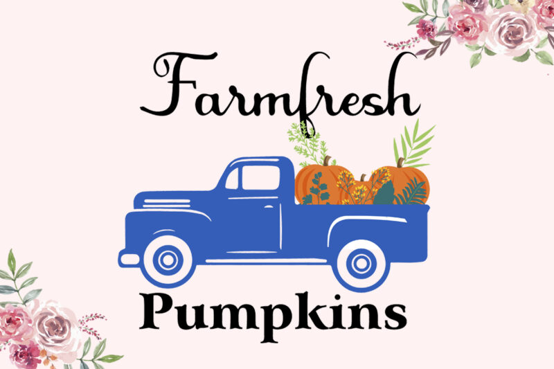 Farmfesh Pumpkin Pickup Truck Autumn Gifts Diy Crafts Svg Files For Cricut, Silhouette Sublimation Files