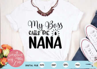 – My Boss Calls Me Nana