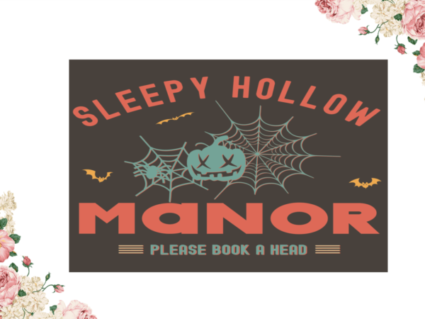 Sleepy hollow manor halloween file diy crafts svg files for cricut, silhouette sublimation files t shirt template vector