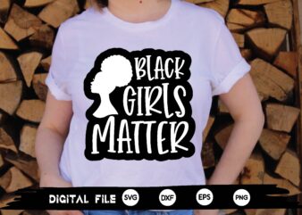 black girls matter svg t shirt template