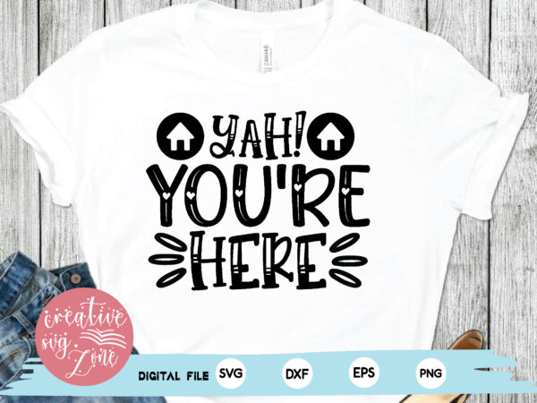 Yah! you’re here t shirt design template