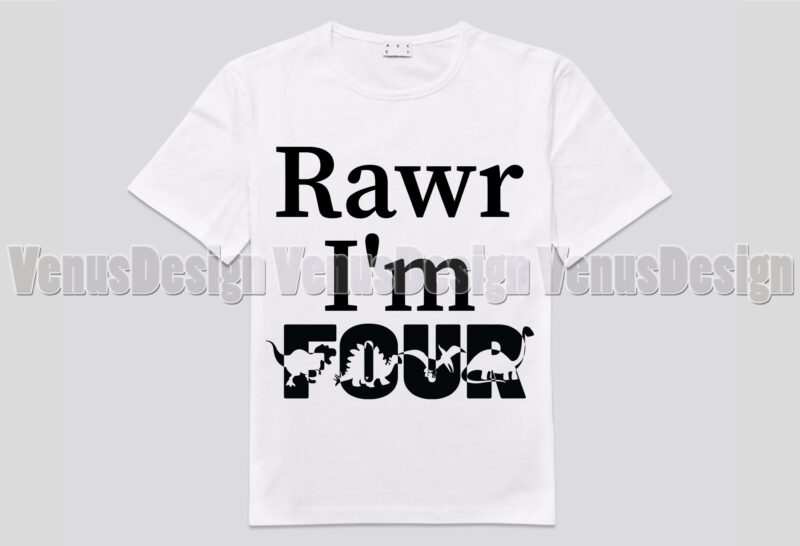Rawr Im Four Editable Tshirt Design