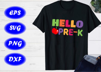 Hello Pre-K SVG, Back to school t-shirt