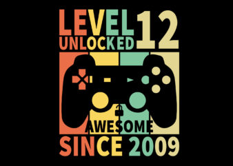 Level 12 Unlocked Awesome Since 2009 Editable Tshirt Design