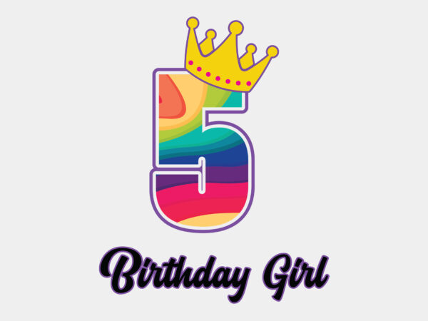 Rainbow birthday girl 5 years old editable tshirt design
