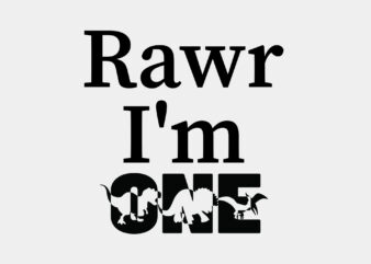 Rawr Im One Editable Tshirt Design