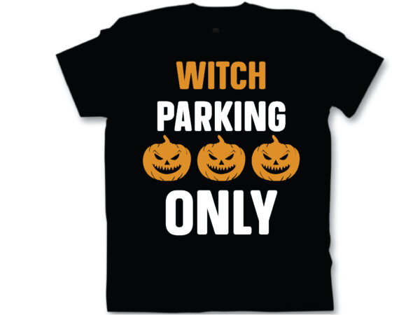 Witch parking only t shirt design