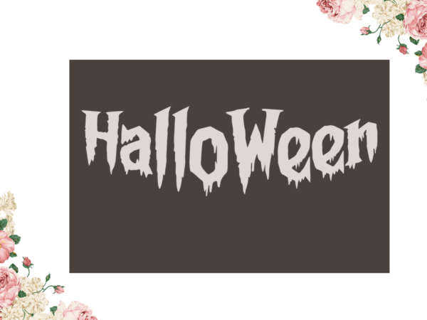 Halloween scary halloween diy crafts svg files for cricut, silhouette sublimation files graphic t shirt