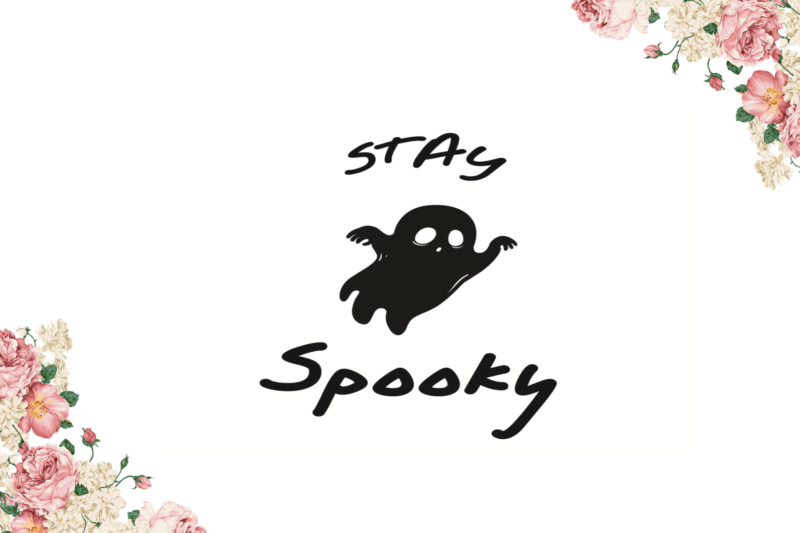 Stay Spooky Boo Ghost Halloween Diy Crafts Svg Files For Cricut, Silhouette Sublimation Files