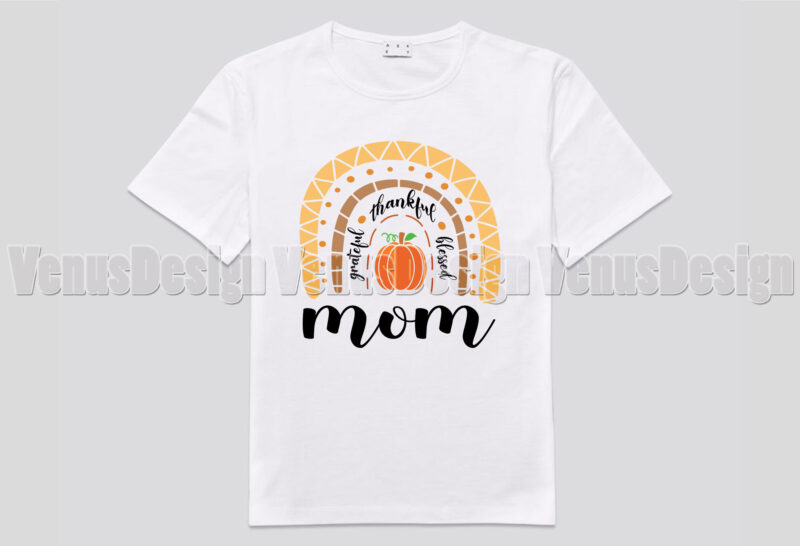 Thankful Grateful Blessed Mom Editable Tshirt Design