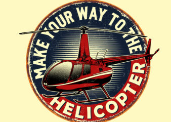 HELICOPTER QUOTES AND ILLUSTRATION SIGNS